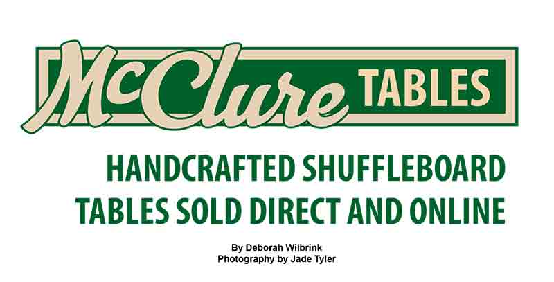 McClure Tables Handcrafted Shuffleboards Sold Direct & On-Line Featured In National Hardwood Magazine